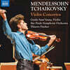 Thierry Fischer 멘델스존 / 차이코프스키: 바이올린 협주곡 (Mendelssohn / Tchaikovsky: Violin Concertos)