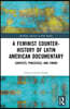 Feminist Counter-History of Latin American Documentary