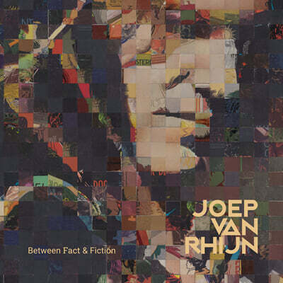 Joep Van Rhijn (윱 반 라인) - Between Fact & Fiction