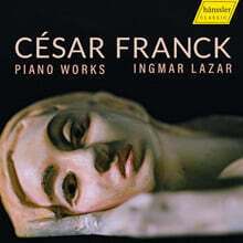 Ingmar Lazar 프랑크: 피아노 작품집 (Franck: Piano Works)