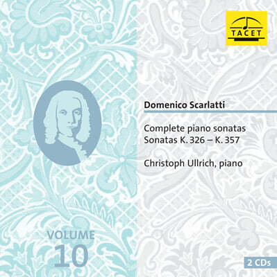 Christoph Ullrich 스카를라티: 건반 소나타 10집 Scarlatti: Complete Piano Sonatas Vol.10 - K.326-357)