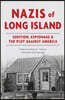 Nazis of Long Island: Sedition, Espionage & the Plot Against America
