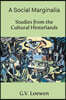 A Social Marginalia: Studies from the Cultural Hinterlands