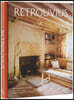 Retrouvius: Contemporary Salvage: Designing Homes from a Philosophy of Re-Use