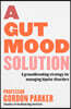 A Gut Mood Solution: A Groundbreaking Strategy for Managing Bipolar Disorders