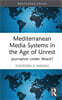 Mediterranean Media Systems in the Age of Unrest