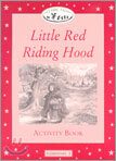 Classic Tales Elementary Level 1 : Little Red Riding Hood : Activity book