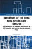 Narratives of the Hong Kong Sovereignty Transfer