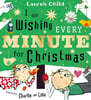 I am Wishing Every Minute for Christmas