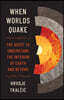 When Worlds Quake
