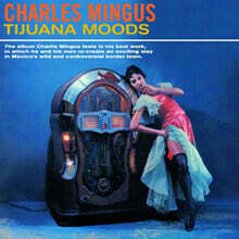 Charles Mingus (찰스 밍거스) - Tijuana Moods