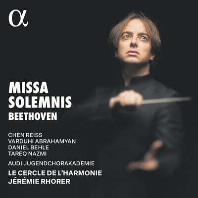 Jeremie Rhorer 베토벤: 장엄 미사 (Beethoven: Missa solemnis D Major, Op. 123)