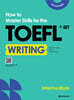 How to Master Skills for the TOEFL iBT Writing Intermediate