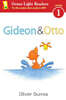 Green Light Readers Level 1 : Gossie & Friends : Gideon and Otto