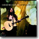 Sarah Mclachlan - Afterglow Live