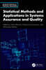 Statistical Methods and Applications in Systems Assurance and Quality