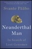 Neanderthal Man: In Search of Lost Genomes