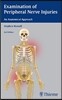 Examination of Peripheral Nerve Injuries: An Anatomical Approach