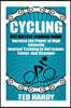 Cycling: Hiit Bicycle Training Guide Harness the Power of High Intensity Interval Training to Get Leaner, Faster, and Stonger