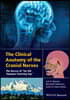 The Clinical Anatomy of the Cranial Nerves