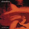Slowdive (슬로우다이브) - Just For A Day