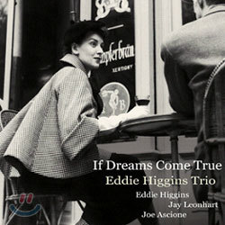 Eddie Higgins Trio - If Dreams Come True