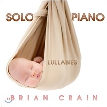 Brian Crain - Solo Piano Lullabies