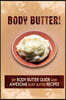 Body Butter: DIY Body Butter Guide and Awesome Body Butter Recipes