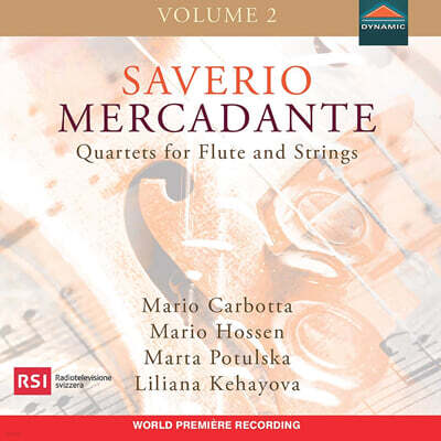 메르카단테: 플루트와 현을 위한 사중주곡 3, 10, 12번 (Mercadante: Quartets For Flute And Strings Vol.2)