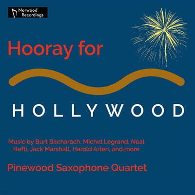 Pinewood Saxophone Quartet 할리우드를 위한 경의 (Hooray For Hollywood: Pinewood Saxophone Quartet)