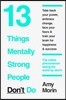 13 Things Mentally Strong People Don’t Do
