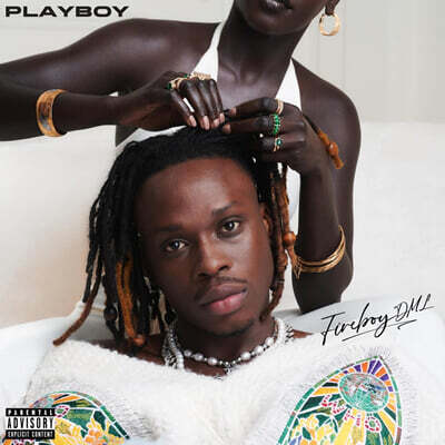 Fireboy DML (파이어보이 DML) - Playboy