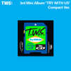TWS (투어스) - 3rd Mini Album 'TRY WITH US' [Compact Ver.][7종 중 1종 랜덤발송]
