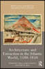 Architecture and Extraction in the Atlantic World, 1500-1850