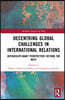 Decentring Global Challenges in International Relations