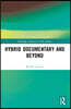 Hybrid Documentary and Beyond