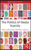 Politics of Media Scarcity