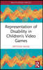 Representation of Disability in Children’s Video Games