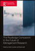 Routledge Companion to the Future of Management Research