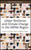 Urban Resilience and Climate Change in the MENA Region