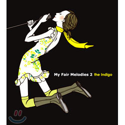 The Indigo - My Fair Melodies 2 (Special Edition)