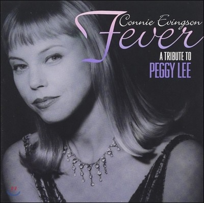 Connie Evingson (코니 에빙슨) - Fever, A Tribute to Peggy Lee 페기 리 헌정 앨범