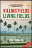 Killing Fields, Living Fields: An Unfinished Portrait of the Cambodian Church
