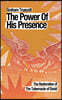 The Power of His Presence