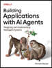 Building Applications with AI Agents: Designing and Implementing Multiagent Systems