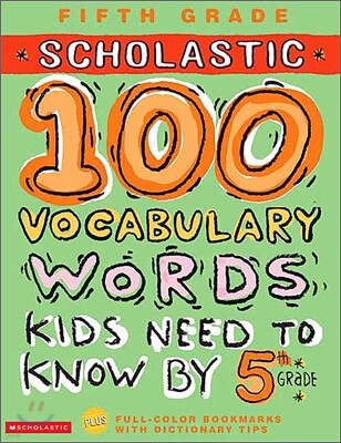 Scholastic 100 Vocabulary Words Kids Need To Know By 5th Grade