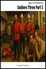 Soldiers Three Part 3