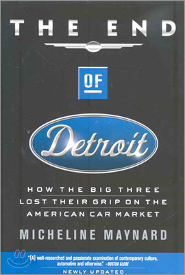 The End of Detroit: How the Big Three Lost Their Grip on the American Car Market