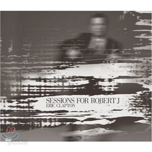 Eric Clapton - Sessions For Robert Johnson (Deluxe Edition)