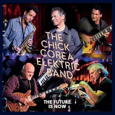 Chick Corea Elektric Band (칙 코리아 일렉트릭 밴드) - Elektric Band The Future Is Now [3LP]
